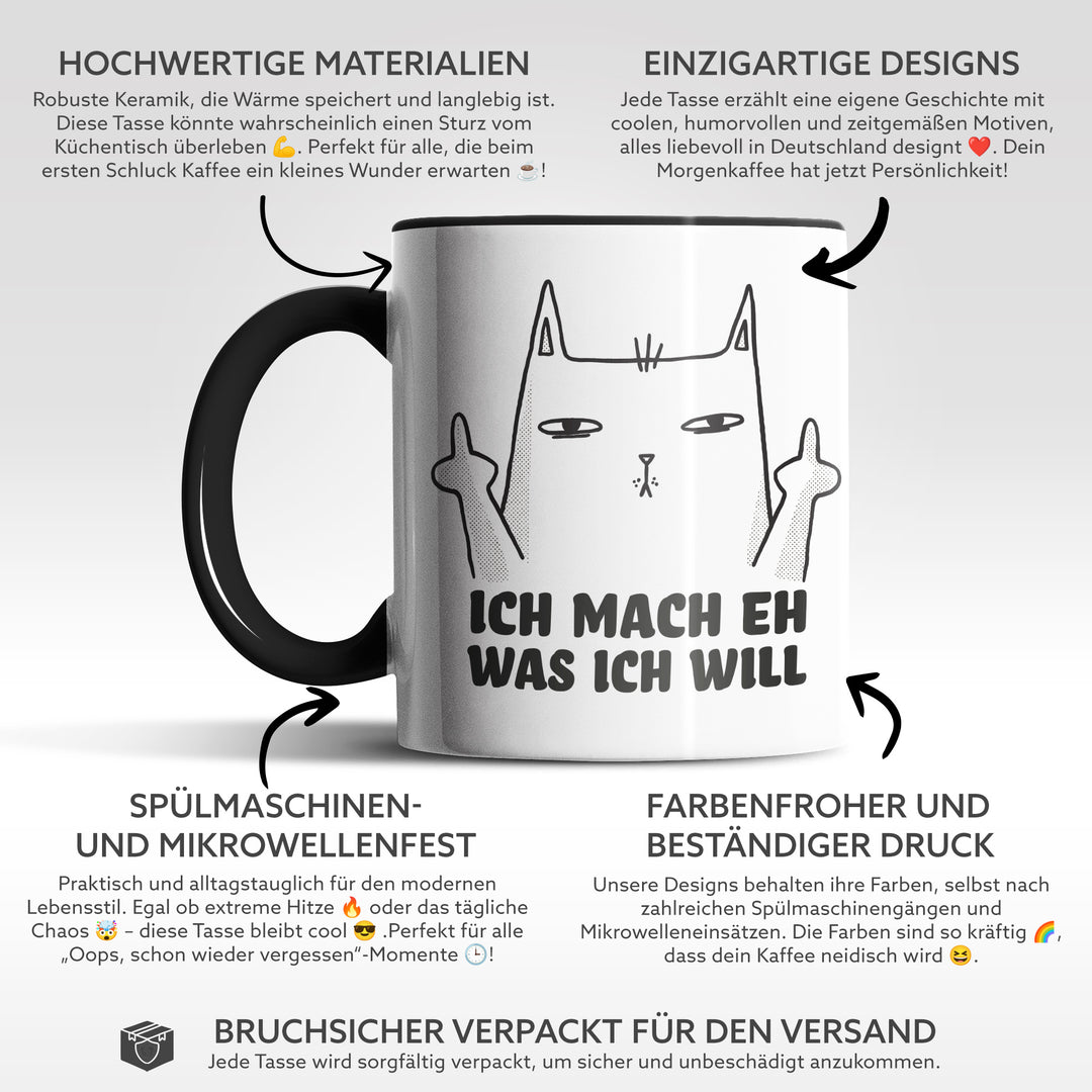 Lustige Tasse "Mache was ich will" – Freches Geschenk mit Katzenmotiv