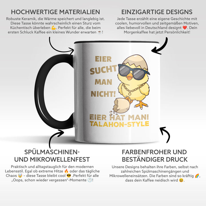 Lustige Tasse "Eier sucht man nicht, Eier hat man – Talahon" – Perfektes Geschenk für alle mit Humor