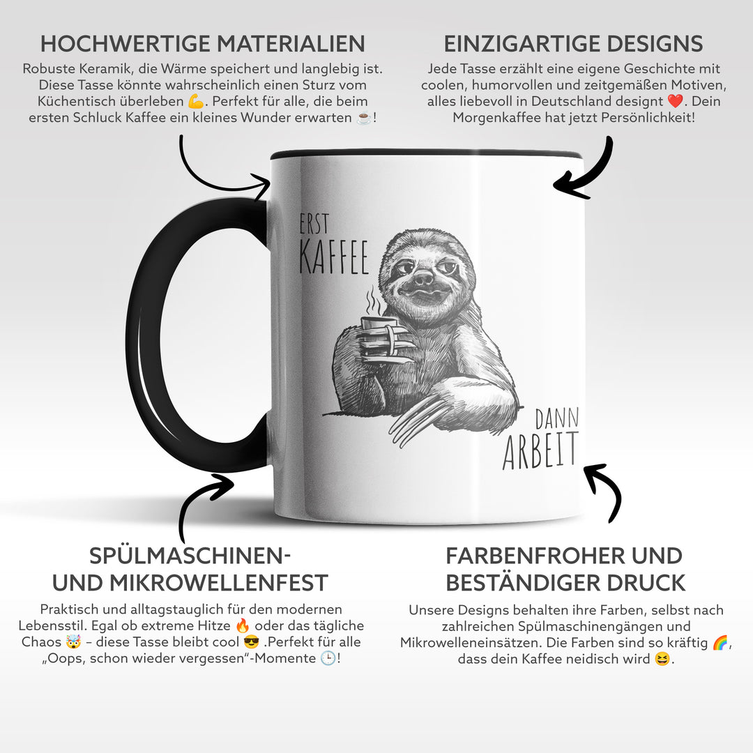 Lustige Tasse "Erst Kaffee, dann Arbeit" – Perfekt für Kaffeejunkies & Morgenmuffel