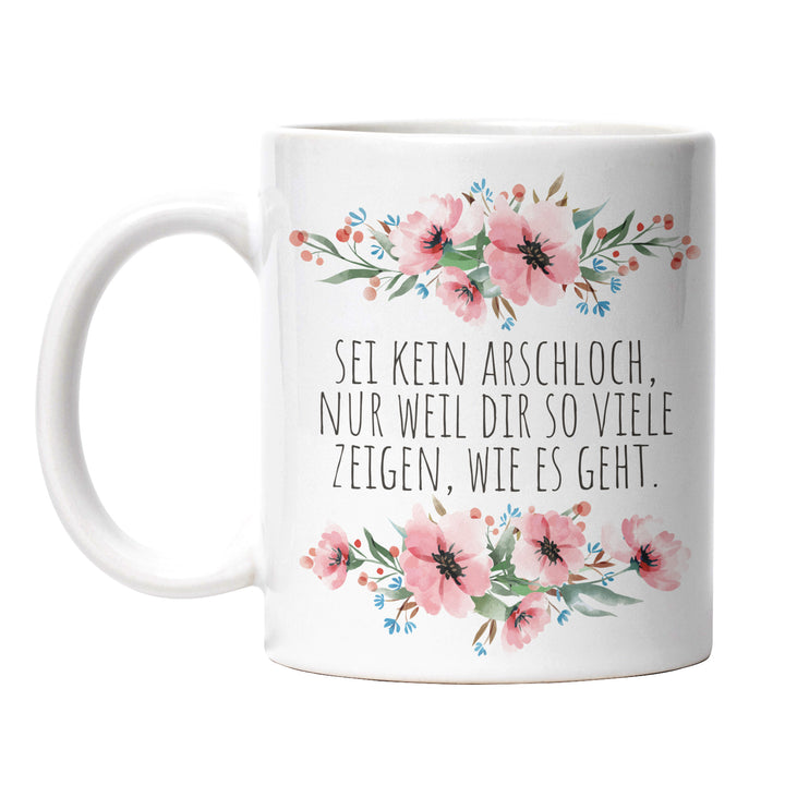 Tasse "Sei kein Arschloch" – Lustige Statement-Tasse für Büro & Alltag