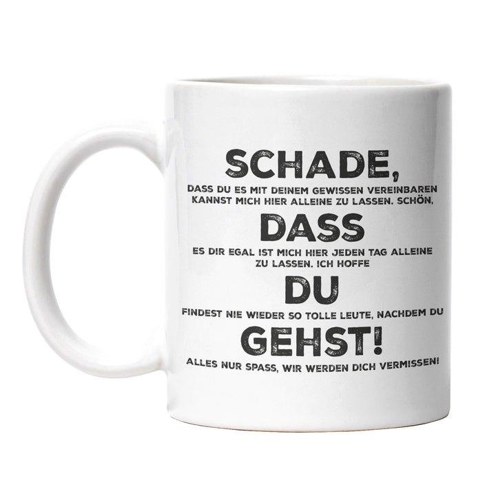 Lustige Tasse "Schade, dass du gehst" – Perfektes Abschiedsgeschenk
