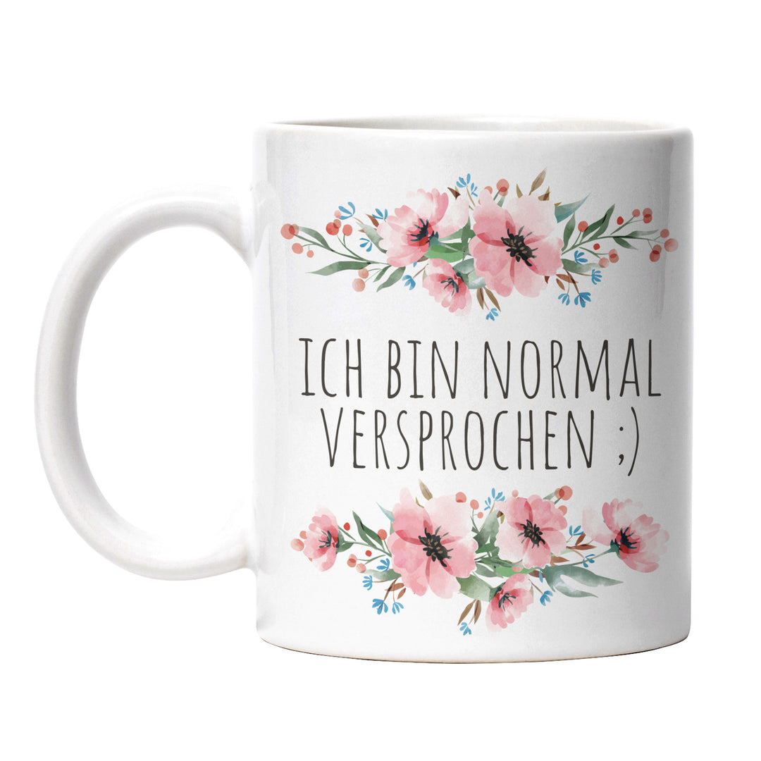 Tasse "Ich bin normal, versprochen" – Lustige Statement-Tasse für alle, die auffallen