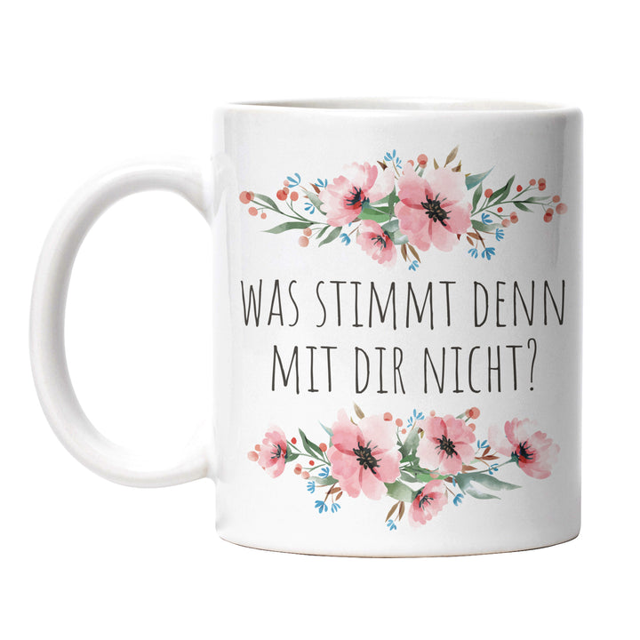 Tasse "Was stimmt mit dir nicht" – Perfektes Geschenk für Freunde mit Humor