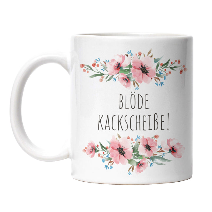 Tasse "Blöde Kackscheiße" – Perfektes Geschenk für genervte Kaffeejunkies