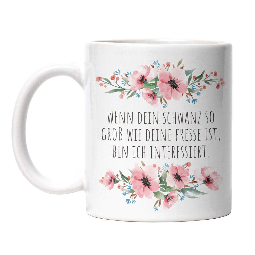 Tasse "Schwanz so groß wie deine Fresse" – Provokante Geschenkidee für Freunde mit Humor