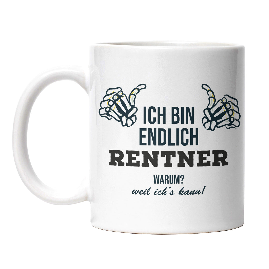 Tasse "Endlich Rentner, weil ich's kann" – Perfektes Geschenk für frischgebackene Ruheständler