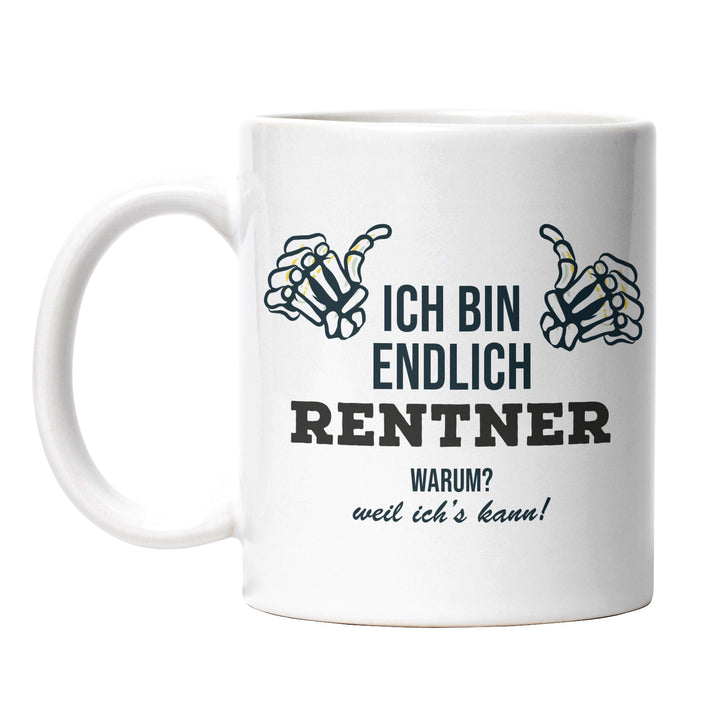 Tasse "Endlich Rentner, weil ich's kann" – Perfektes Geschenk für frischgebackene Ruheständler