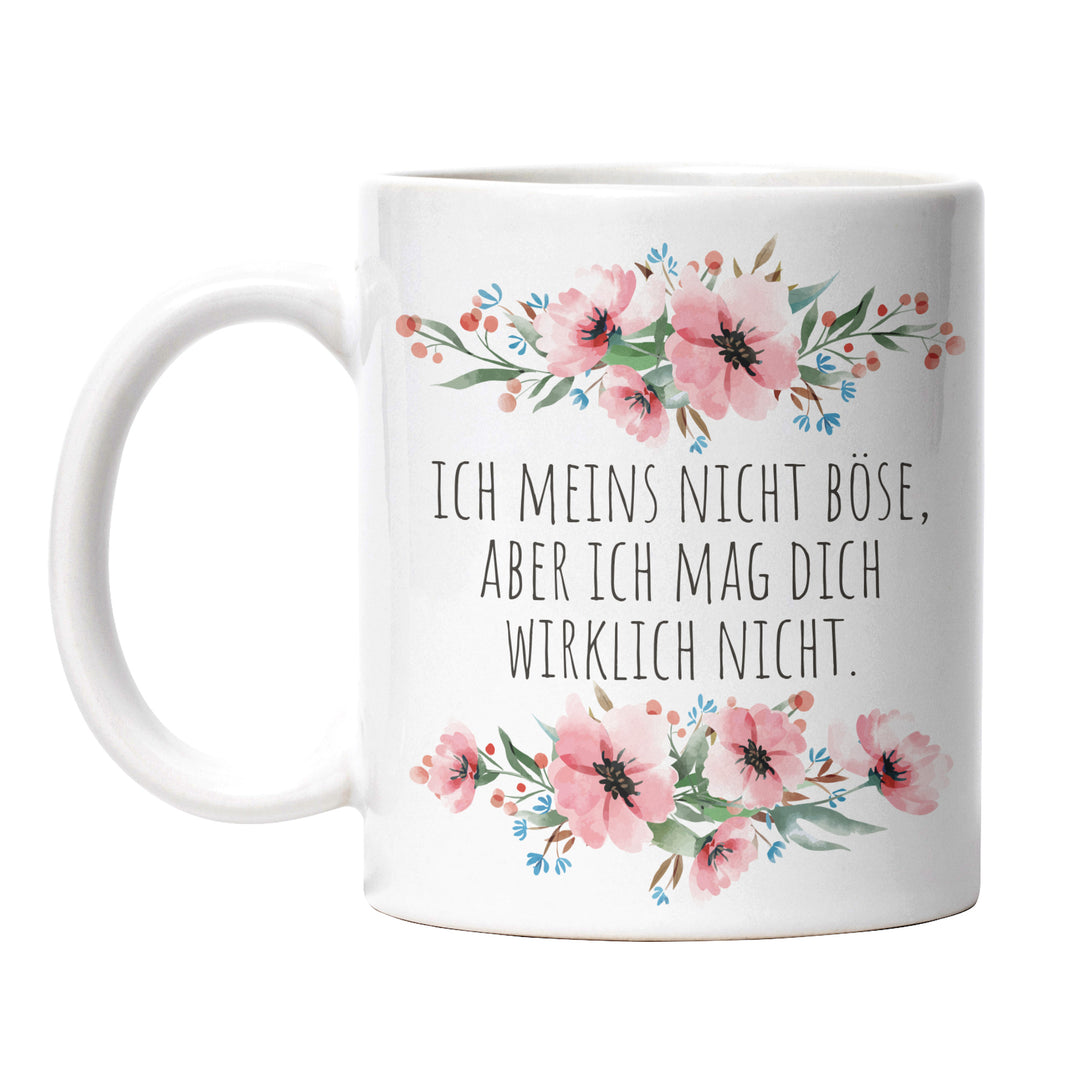 Tasse "Meins nicht böse, aber mag dich nicht" – Lustige Sarkasmus-Tasse für Büro & Alltag