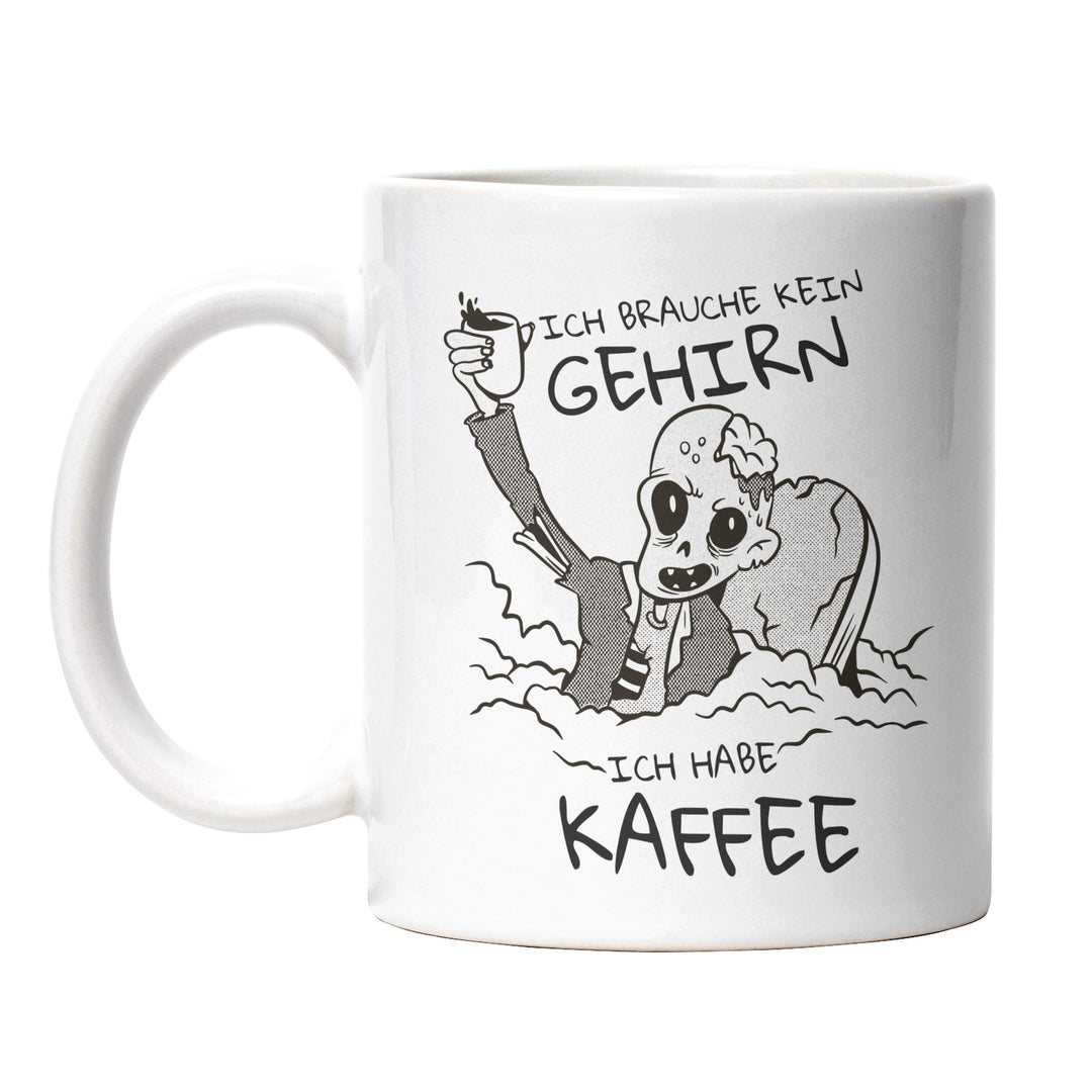 Tasse "Brauche kein Gehirn, habe Kaffee" – Lustiges Geschenk für Kaffeejunkies & Morgenmuffel