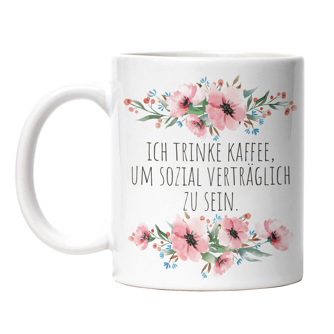 Tasse "Kaffee um sozial verträglich zu sein" – Lustige Kaffeetasse für Morgenmuffel