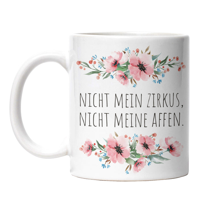 Tasse "Nicht Zirkus, nicht Affen" – Perfektes Geschenk für Gelassenheit im Alltag