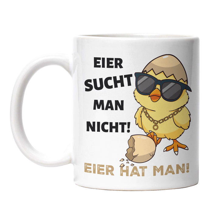 Lustige Tasse "Eier sucht man nicht, Eier hat man 2.0" – Freches Geschenk für Männer & Frauen