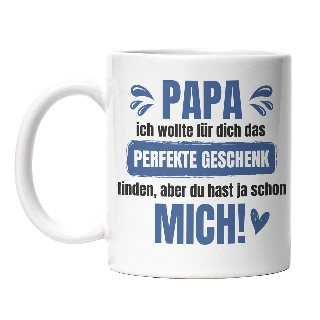 Lustige Tasse "Papa, das perfekte Geschenk ICH" – Charmantes Geschenk für Väter