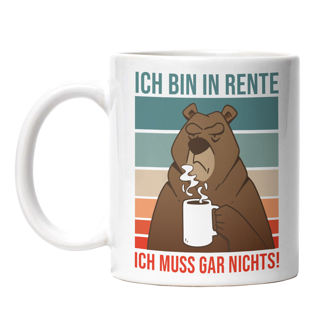 Tasse "Bin in Rente, muss gar nichts" – Lustige Geschenk-Tasse für entspannte Rentner
