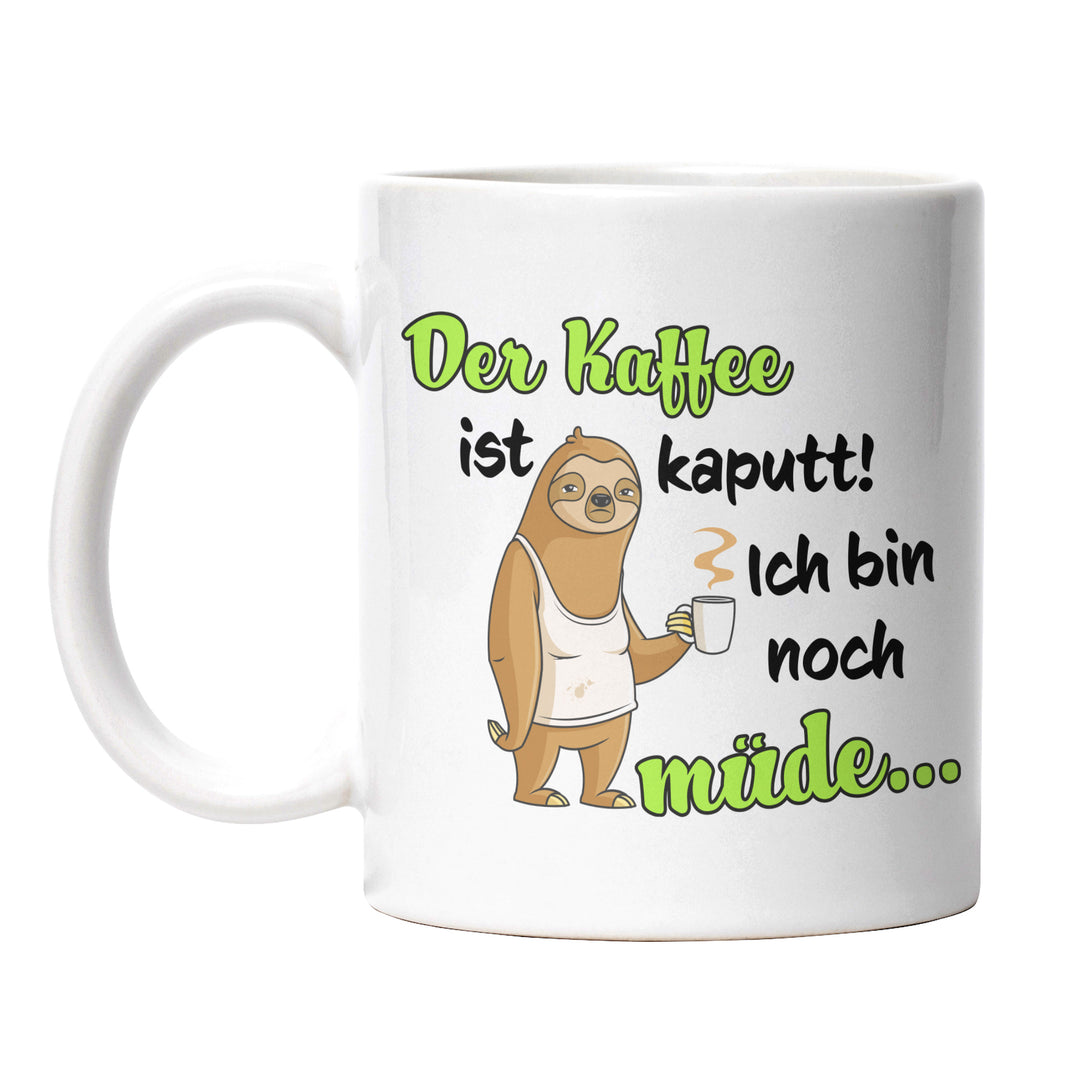Lustige Tasse "Kaffee ist kaputt" – Humorvolles Geschenk mit grünem Spruch