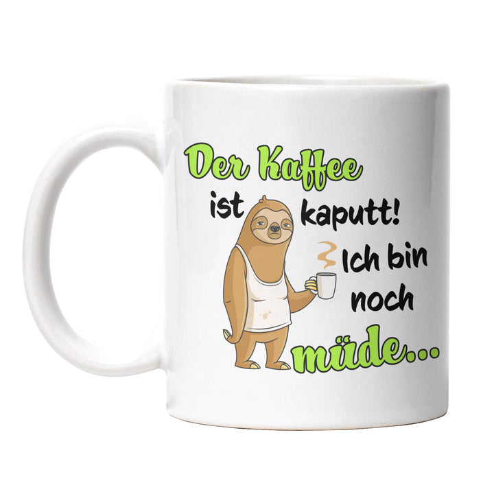 Lustige Tasse "Kaffee ist kaputt" – Humorvolles Geschenk mit grünem Spruch