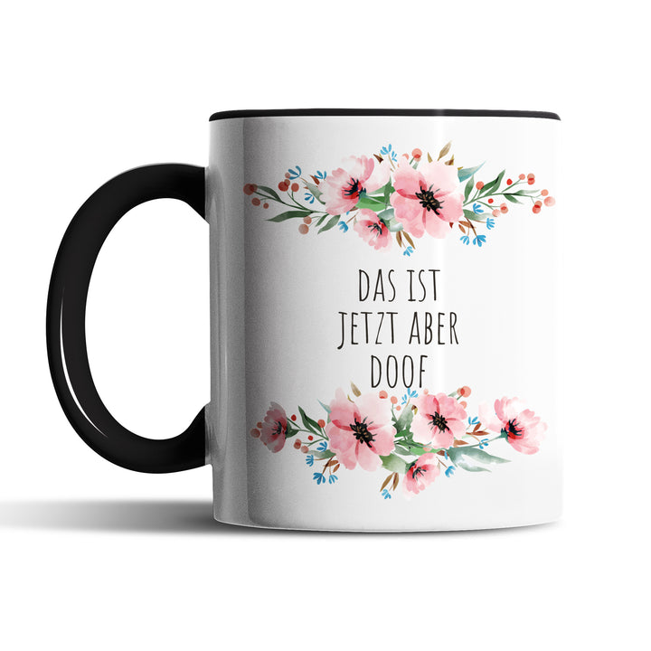 Tasse "Das ist aber doof" – Lustige Sarkasmus-Tasse für Büro & Alltag