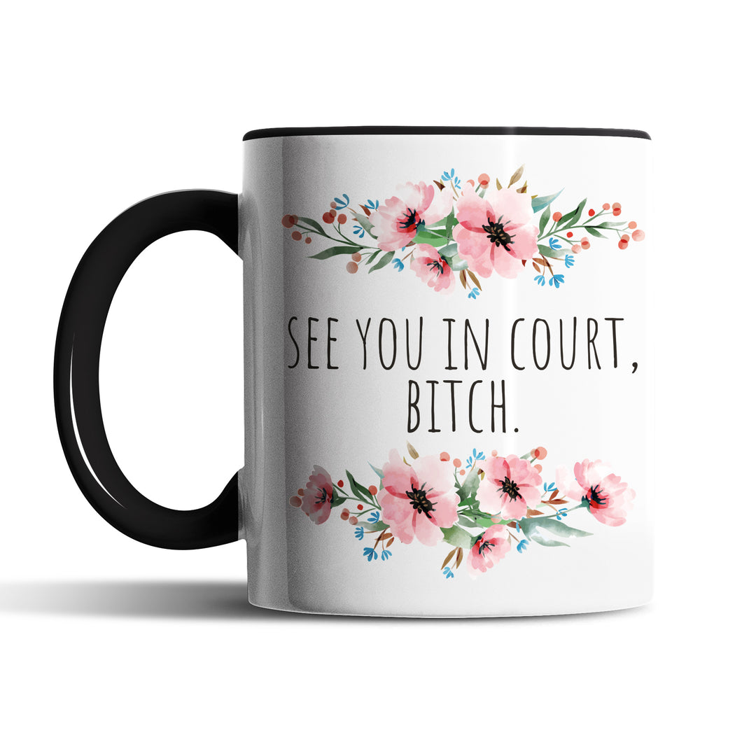 Tasse "See you in court, Bitch" – Freche Statement-Tasse für Recht & Gerechtigkeit