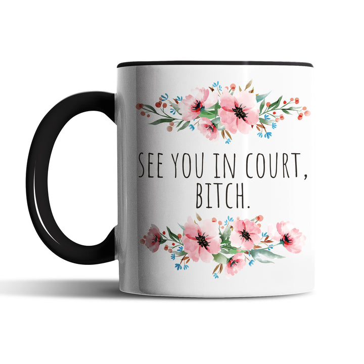 Tasse "See you in court, Bitch" – Freche Statement-Tasse für Recht & Gerechtigkeit