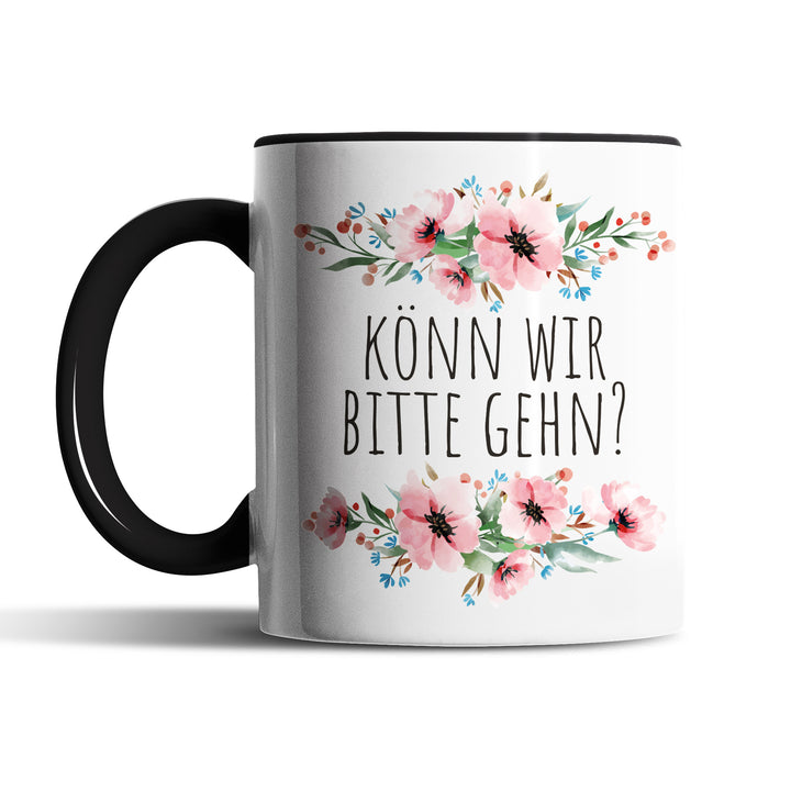 Tasse "Könn wir bitte gehn" – Lustige Statement-Tasse für ungeduldige Momente