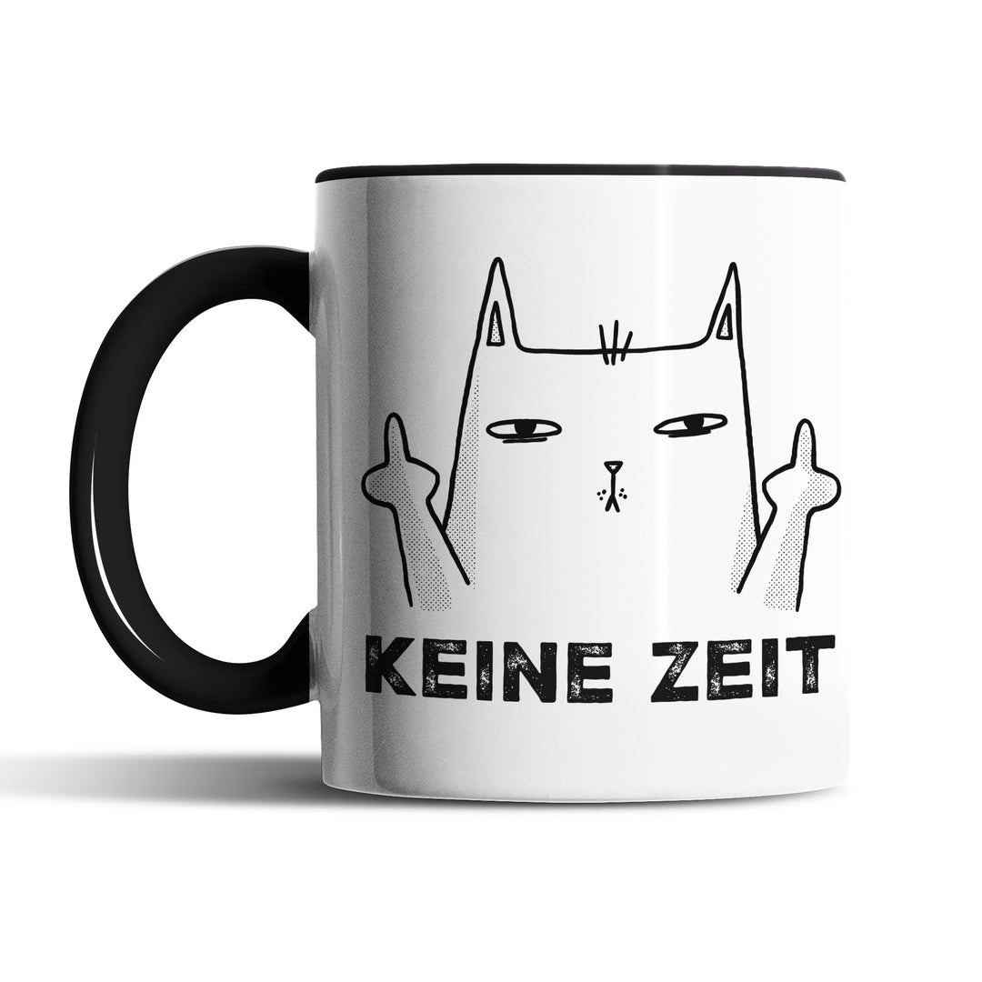 Lustige Tasse "Keine Zeit" – Freches Geschenk mit Katzenmotiv