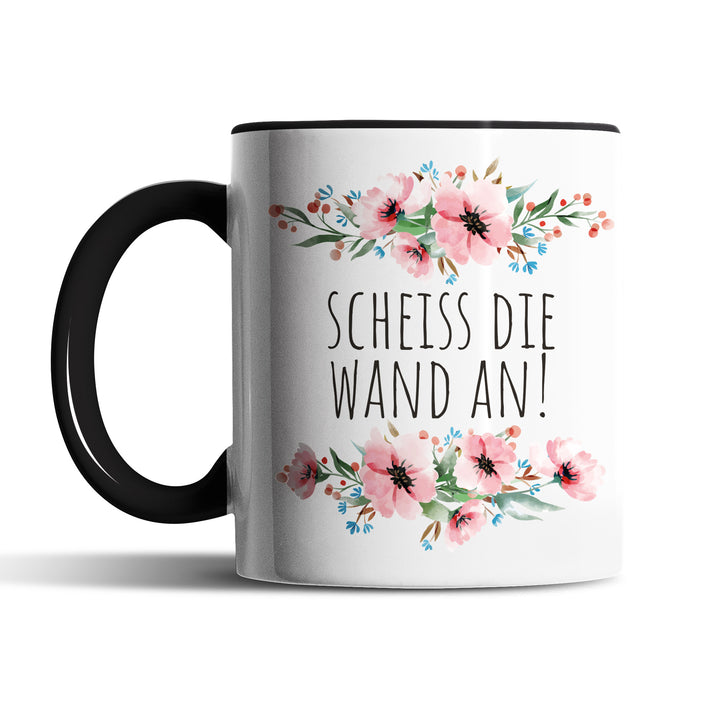 Tasse "Scheiß die Wand an" – Lustige Sarkasmus-Tasse für Büro & Alltag