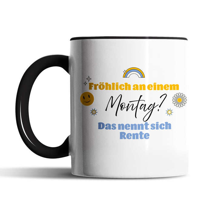 Tasse "Fröhlich Montag, Rente" – Perfekte Geschenk-Tasse für zukünftige Rentner