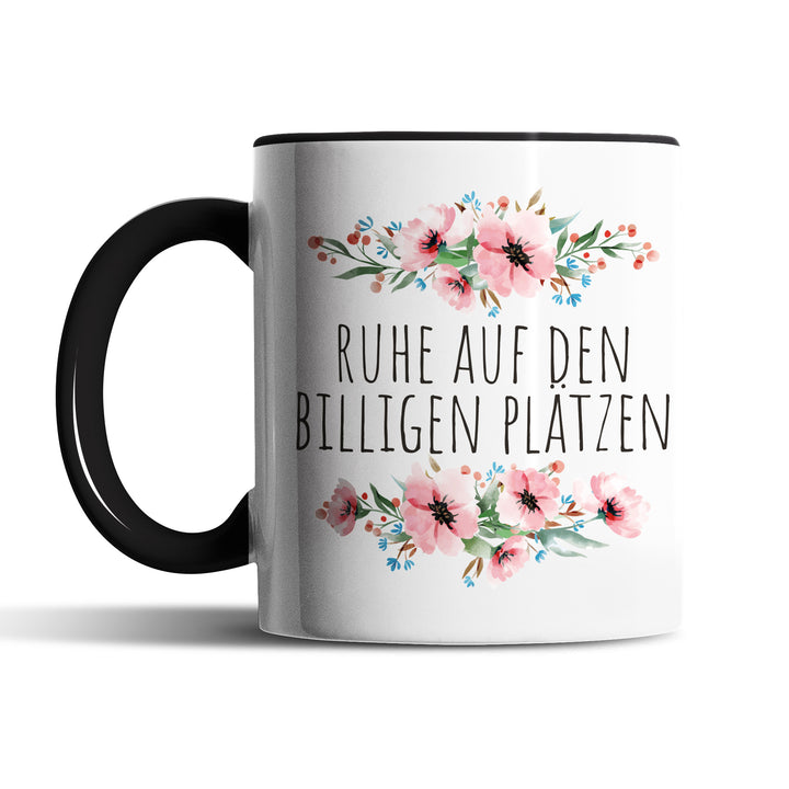 Tasse "Ruhe auf den billigen Plätzen" – Lustige Statement-Tasse für klare Ansagen