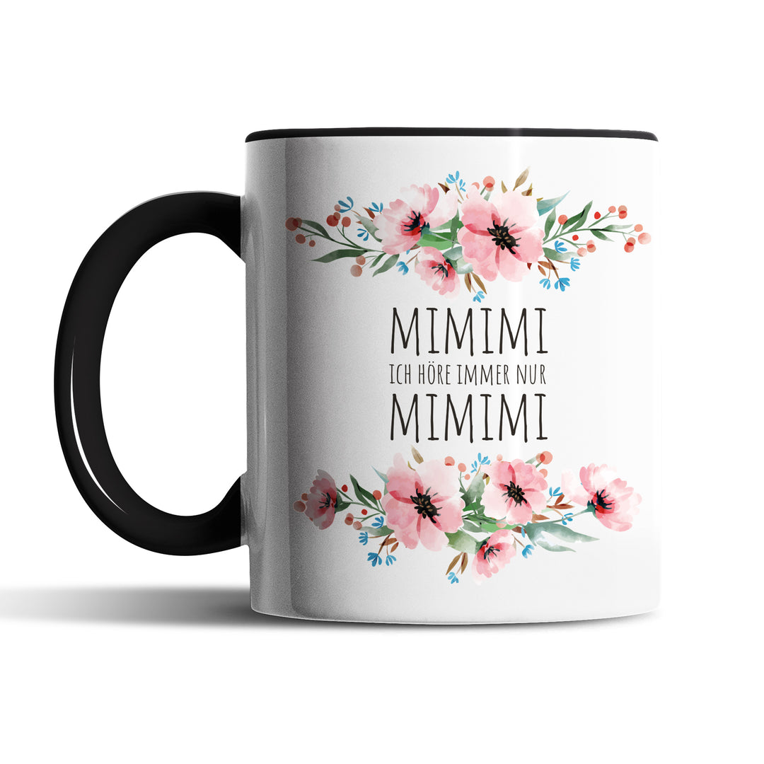 Tasse "MIMIMI ich höre immer nur MIMIMI" – Perfektes Geschenk für alle, die genug vom Gejammer haben