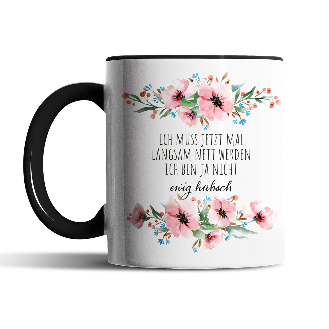 Tasse "Nicht ewig hübsch" – Lustige Spruch-Tasse für Selbstironie & Humor