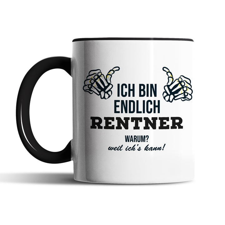Tasse "Endlich Rentner, weil ich's kann" – Perfektes Geschenk für frischgebackene Ruheständler