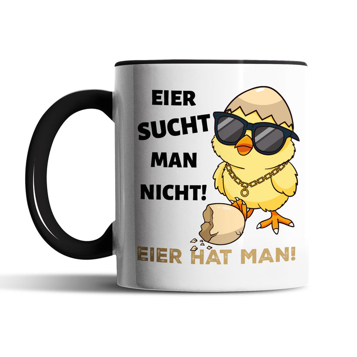 Lustige Tasse "Eier sucht man nicht, Eier hat man 2.0" – Freches Geschenk für Männer & Frauen