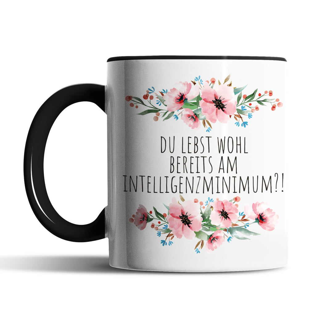 Tasse "Lebst bereits am Intelligenzminimum" – Lustige Sarkasmus-Tasse für Büro & Alltag