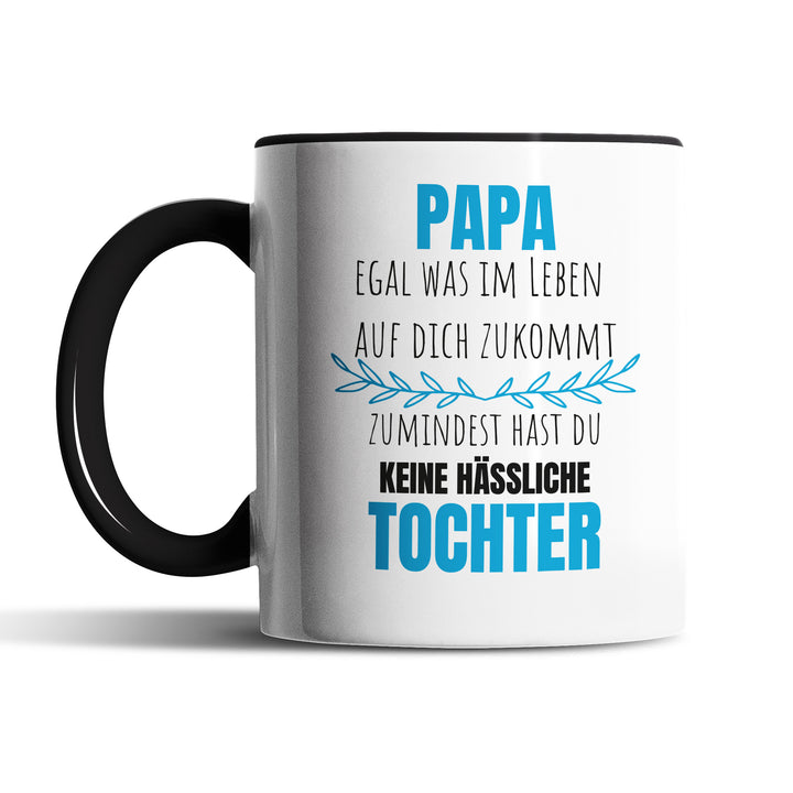 Lustige Tasse "Papa, keine hässliche Tochter" – Witziges Geschenk für Väter
