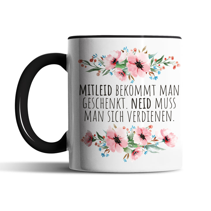Tasse "Mitleid geschenkt, Neid verdienen" – Selbstbewusste Statement-Tasse für Gewinner