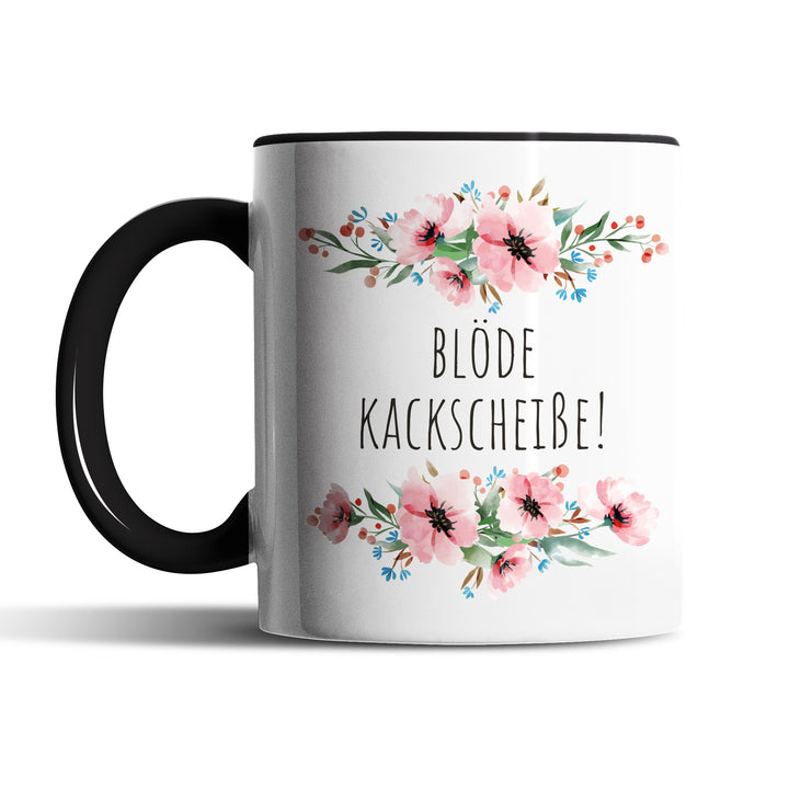 Tasse "Blöde Kackscheiße" – Perfektes Geschenk für genervte Kaffeejunkies