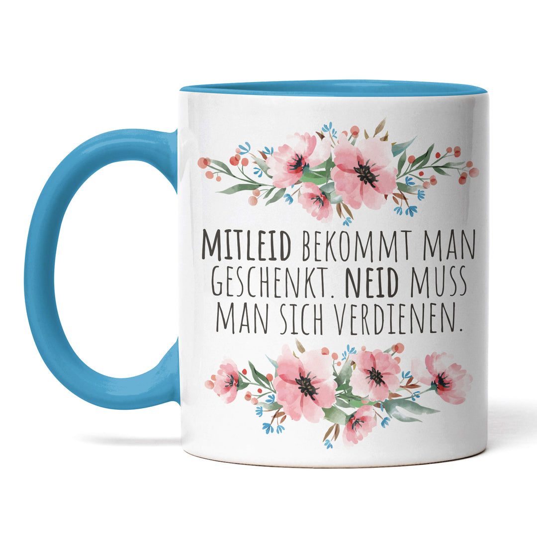 Tasse "Mitleid geschenkt, Neid verdienen" – Selbstbewusste Statement-Tasse für Gewinner
