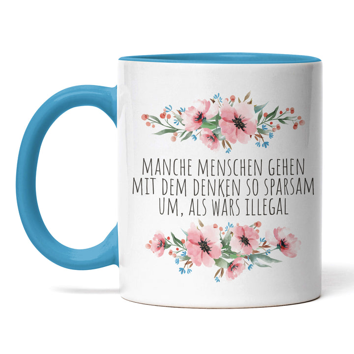 Tasse "Denken sparsam. Als wär's illegal." – Lustige Sarkasmus-Tasse für Büro & Alltag