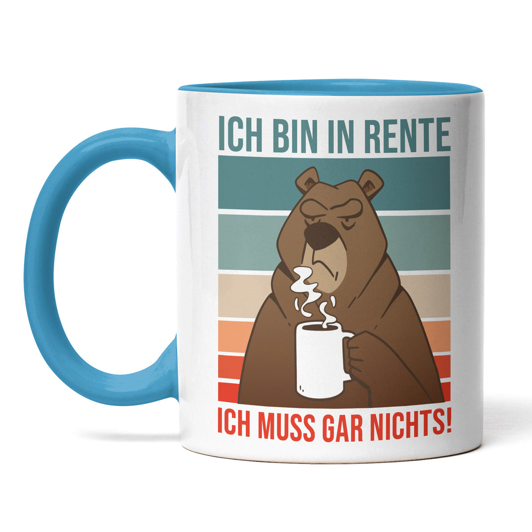 Tasse "Bin in Rente, muss gar nichts" – Lustige Geschenk-Tasse für entspannte Rentner
