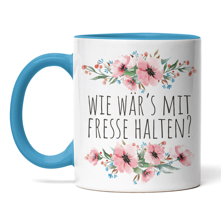 Tasse "Wie wär’s mit Fresse halten" – Freche Statement-Tasse für klare Ansagen