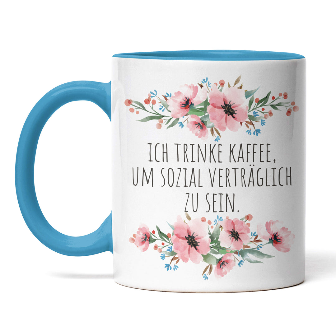 Tasse "Kaffee um sozial verträglich zu sein" – Lustige Kaffeetasse für Morgenmuffel