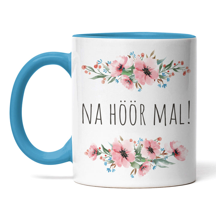 Tasse "Na höör mal!" – Lustige Statement-Tasse für Überraschungsmomente