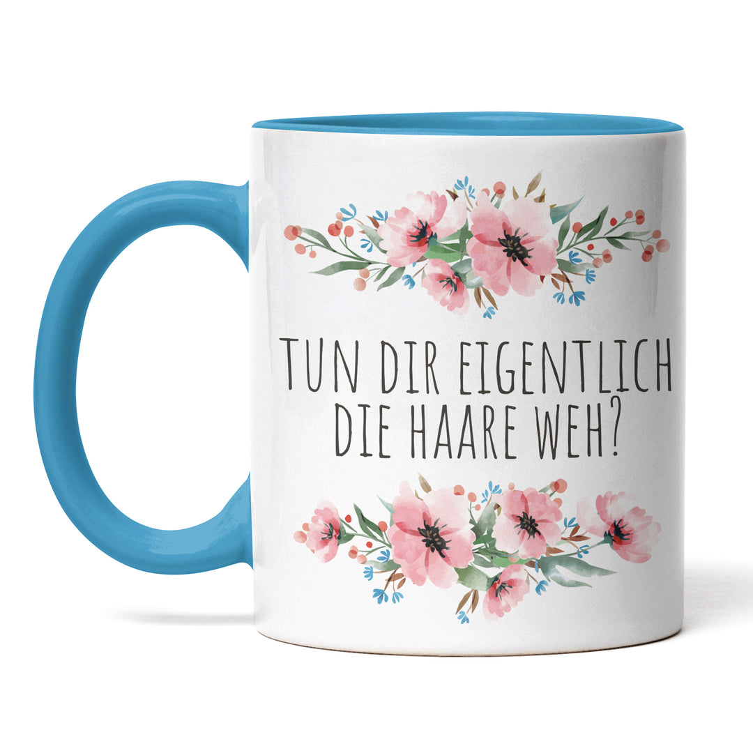 Tasse "Tun dir eigentlich die Haare weh?" – Lustige Sarkasmus-Tasse für Büro & Alltag
