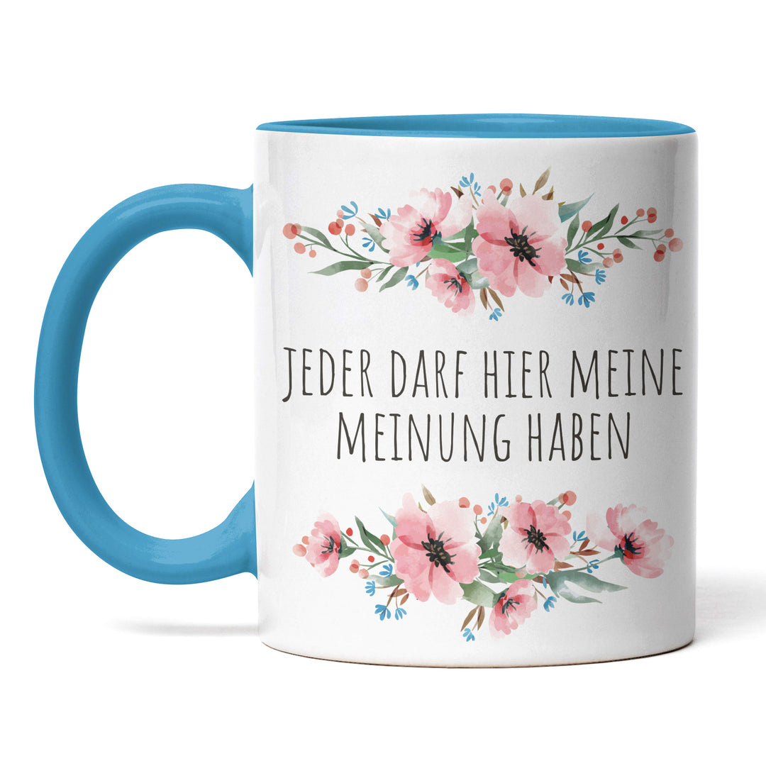 Tasse "Jeder darf seine Meinung haben" – Lustige Statement-Tasse für Diskussionen