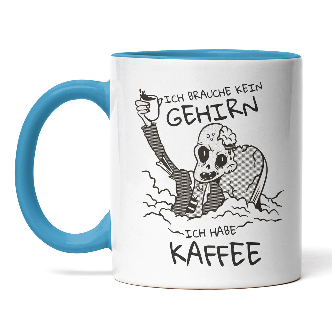 Tasse "Brauche kein Gehirn, habe Kaffee" – Lustiges Geschenk für Kaffeejunkies & Morgenmuffel