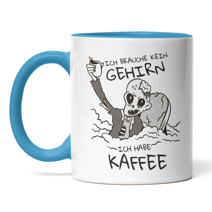 Tasse "Brauche kein Gehirn, habe Kaffee" – Lustiges Geschenk für Kaffeejunkies & Morgenmuffel