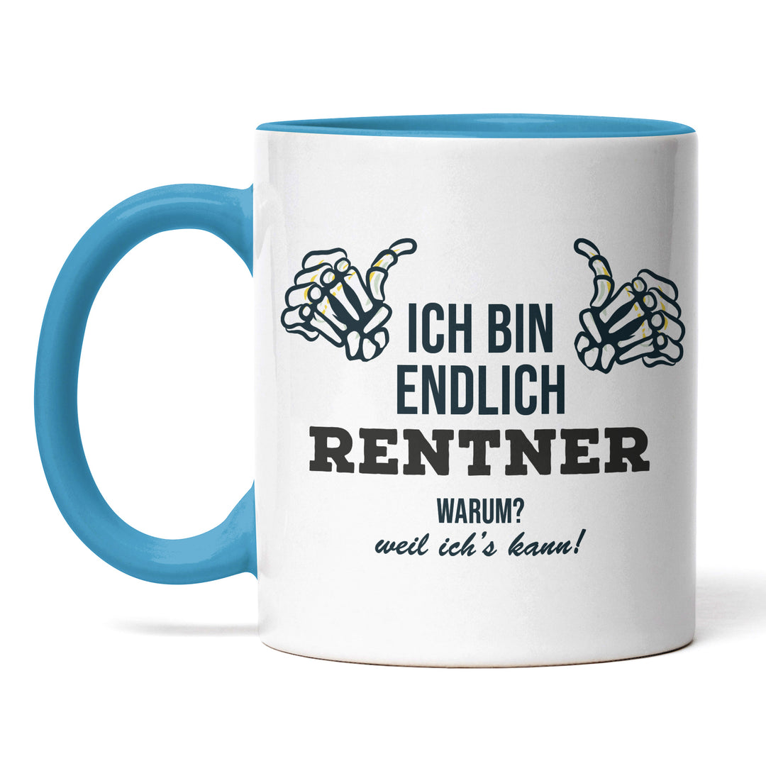 Tasse "Endlich Rentner, weil ich's kann" – Perfektes Geschenk für frischgebackene Ruheständler