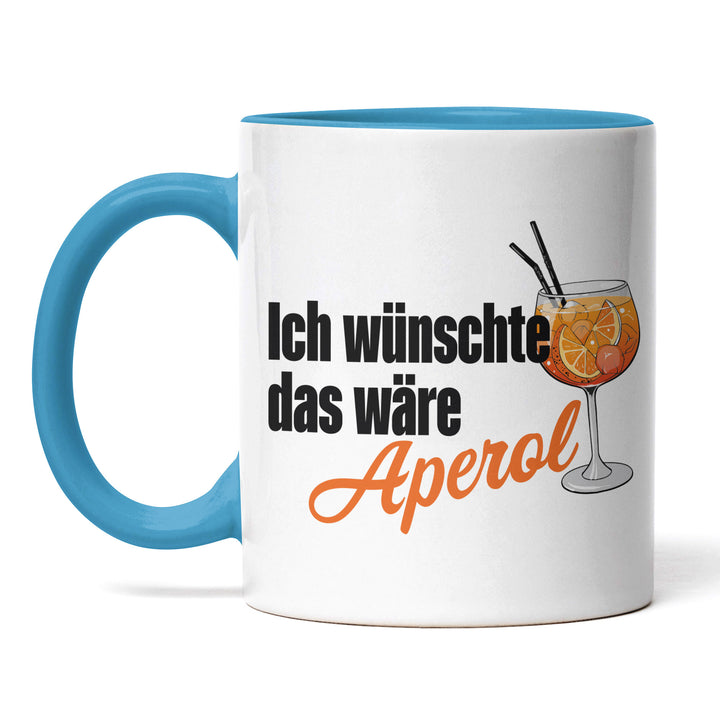 Lustige Tasse "Ich wünschte das wäre Aperol" – Charmantes Geschenk für Aperol-Fans