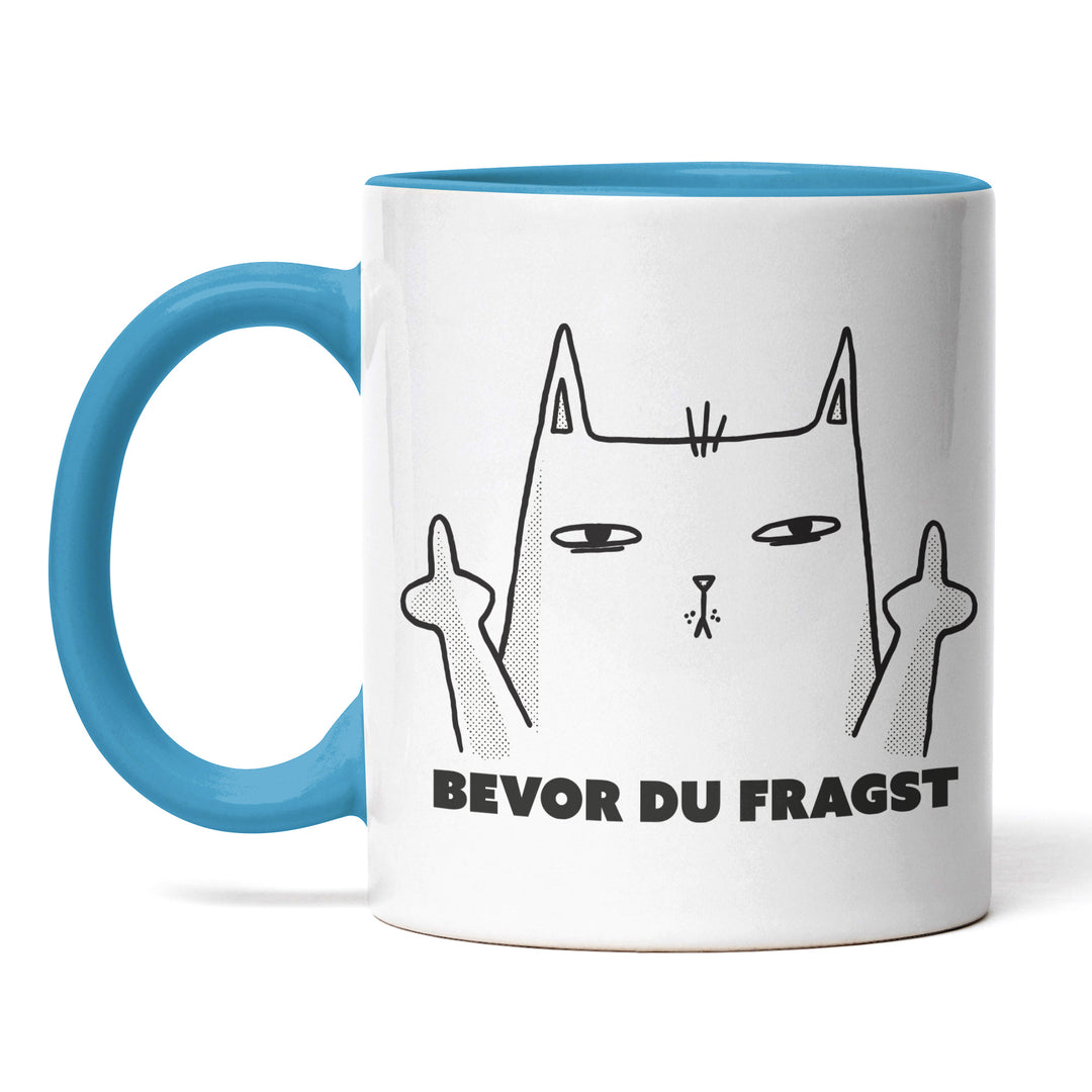 Lustige Tasse "Bevor du fragst" – Freches Geschenk mit Katzenmotiv