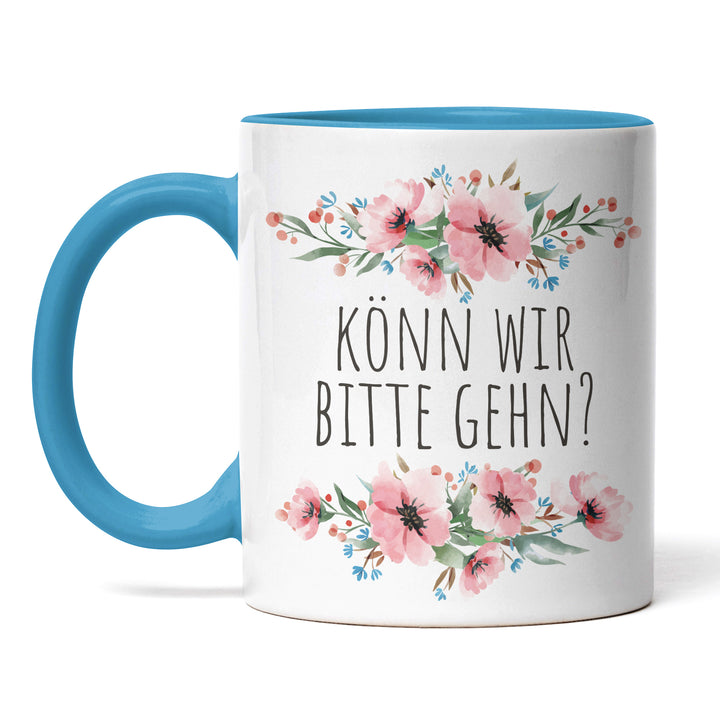 Tasse "Könn wir bitte gehn" – Lustige Statement-Tasse für ungeduldige Momente